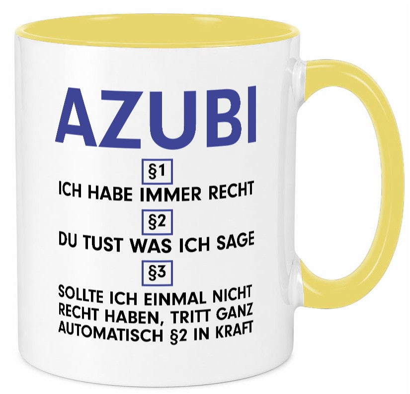 Ich habe immer Recht Azubi | Ausbildung Lehre Lehrling v2 lustiger Spruch Tasse