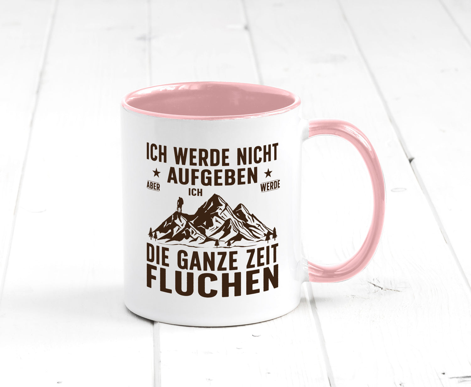 Nicht aufgeben, fluchen | Berge Wanderer v2 Humor Geschenkidee Tasse