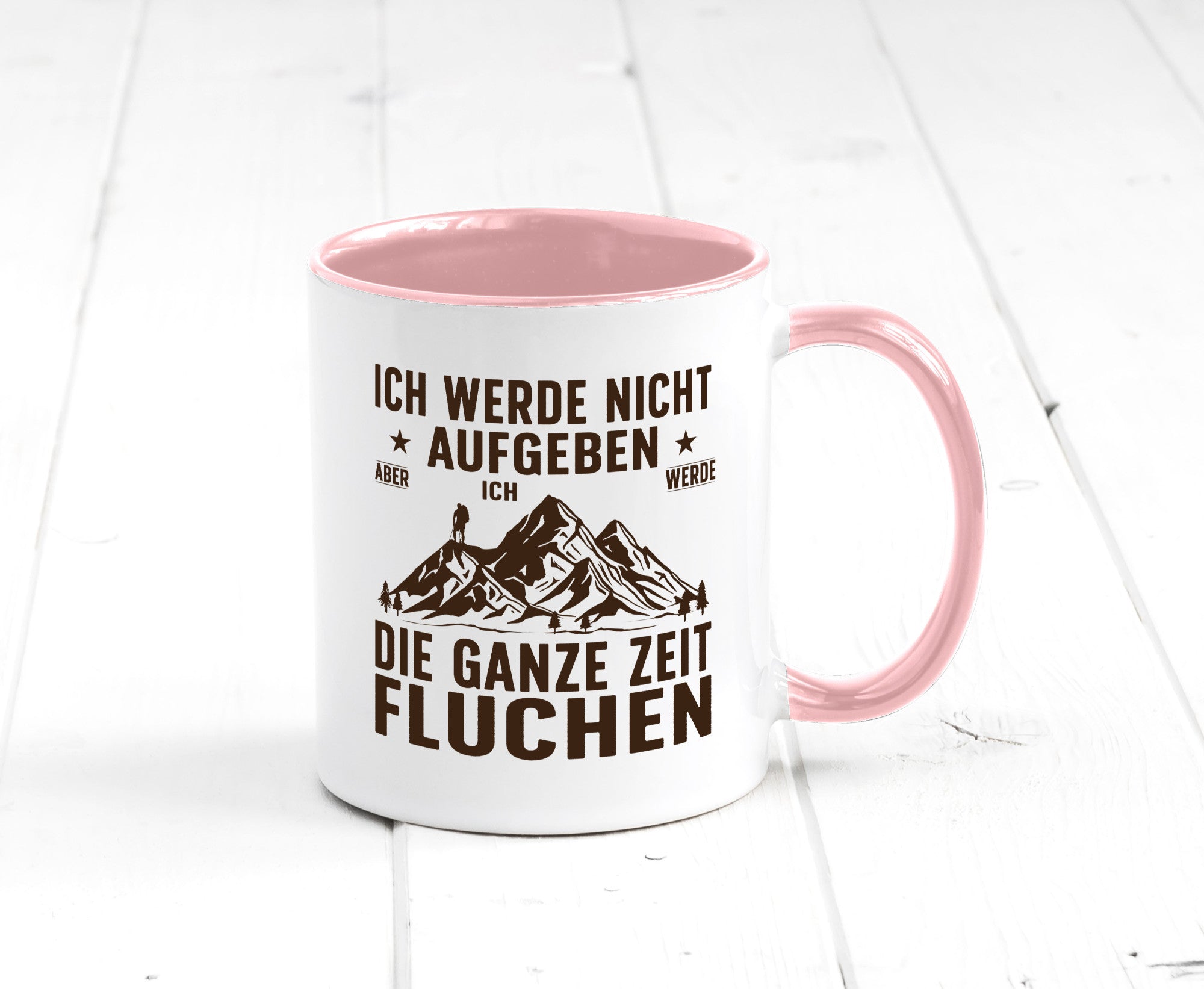 Nicht aufgeben, fluchen | Berge Wanderer v2 Humor Geschenkidee Tasse