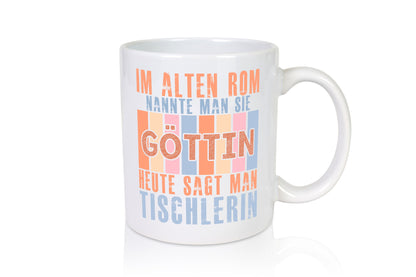 Heute sagt man: Tischlerin | Tischlerei Humor Geschenkidee Tasse