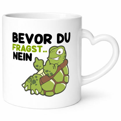 Bevor du fragst... Nein | Schildkröte lustig Humor Geschenkidee Geschenk Tasse