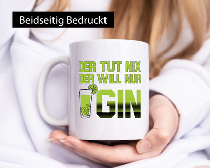 Tut nix, will nur Gin | Glas lustiger Spruch Geschenk Humor Geschenkidee Tasse