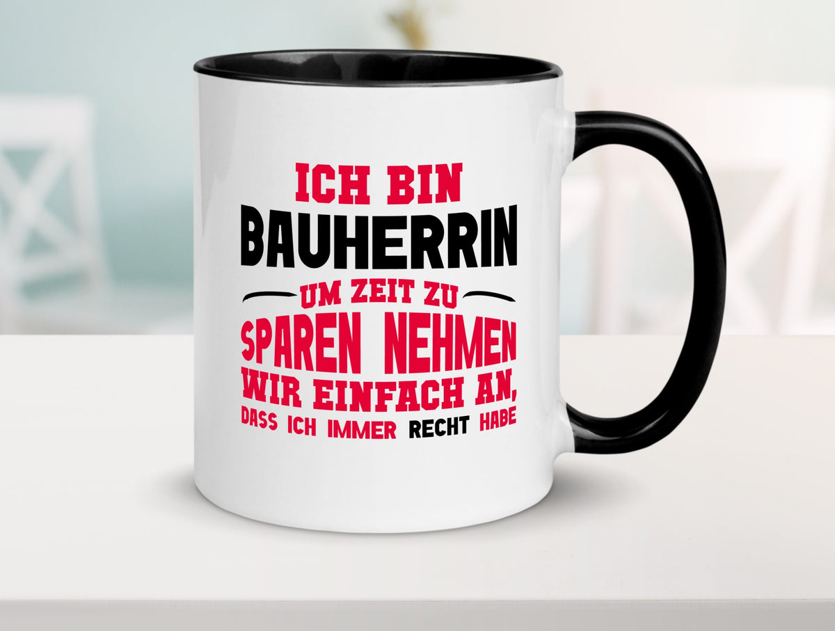 Bauherrin Tasse | witziger Spruch Hausbau Chefin lustig Arbeit Kollegen Büro