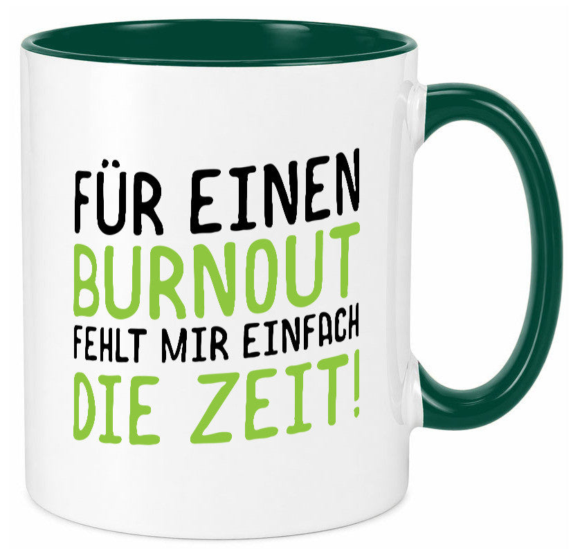 Für Burnout fehlt die Zeit | Stress Arbeit Kollegen Geschenkidee Büro Humor