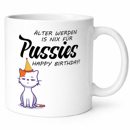 Älter werden ist nichts für Pussies | Happy Birthday Humor Geschenkidee Tasse
