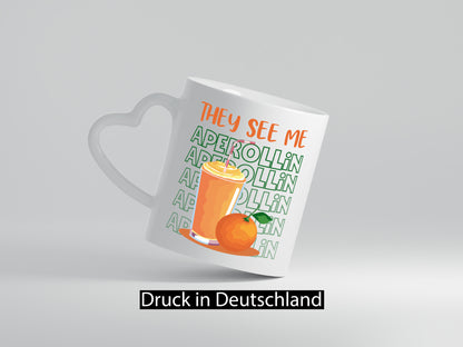 They see me | Aperol Trinken Freunde lustiger Spruch Geschenk Humor