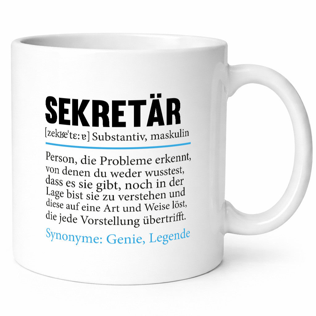 Sekretär | Spruch Büro Beruf lustiger Humor Arbeit Kollegen Geschenkidee Tasse