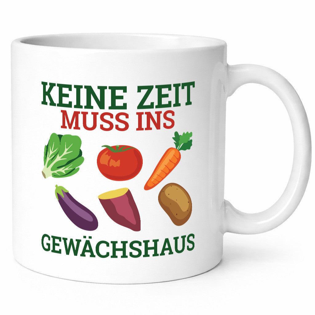Keine zeit muss ins Gewächshaus | Hobbygärtner Gärtner v2 Geschenkidee Humor