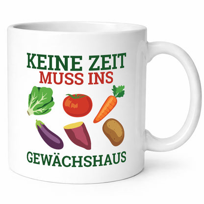 Keine zeit muss ins Gewächshaus | Hobbygärtner Gärtner v2 Geschenkidee Humor