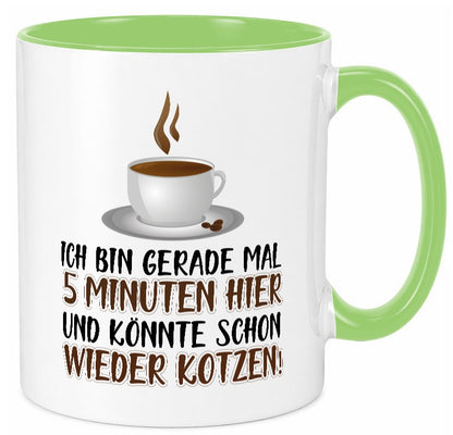 5 Minuten bin ich hier Humor Geschenkidee Tasse