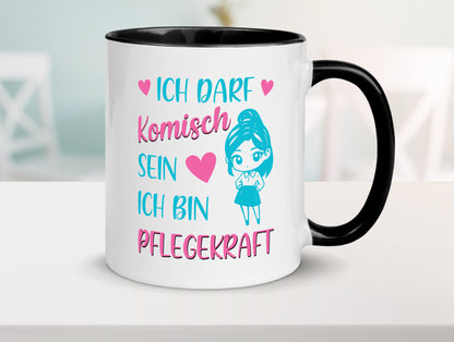 Ich darf komisch sein | Pflegekraft Geschenkidee Humor Tasse