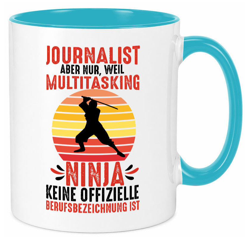 Journalist weil Multitasking Ninja kein Beruf ist Geschenk Arbeit Kollegen Büro