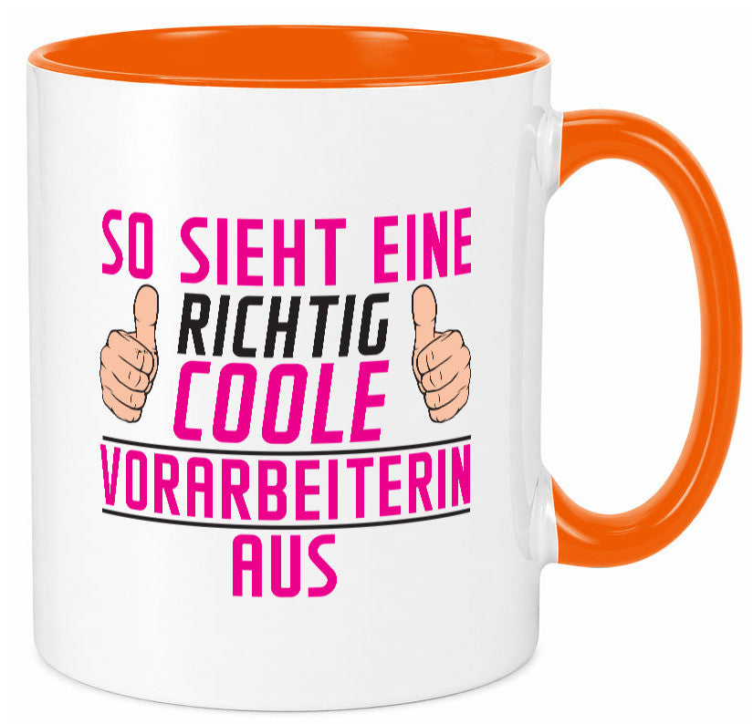 Richtig Coole Vorarbeiterin | Kollegin Teamleiter Geschenkidee Arbeit Kollegen Tasse