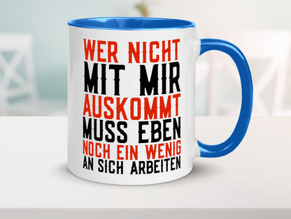 Wer nicht mit mir auskommt | Selbstbewusst witziger Spruch Geschenkidee Humor