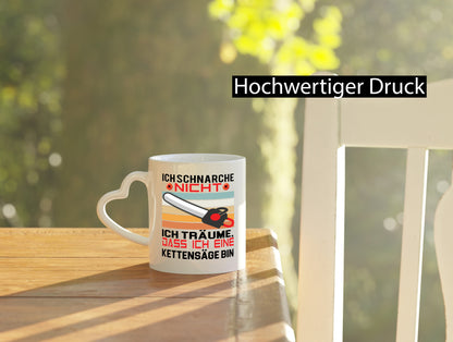 Ich Schnarche nicht | bin eine Kettensäge Humor Geschenkidee Tasse