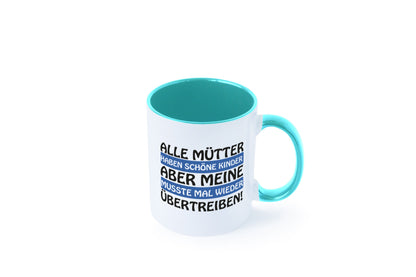 Alle Mütter haben schöne Kinder | Selbstbewusst Spruch Geschenk Humor