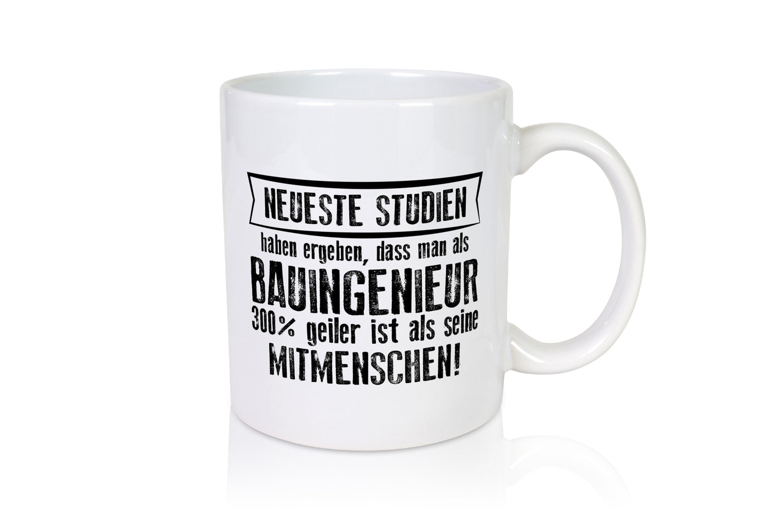 Neuste Studien: Bauingenieur | Ingenieur Geschenkidee Humor Tasse