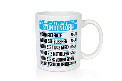 Klempner Stundenlohn | lustig Humor Geschenkidee Geschenk Tasse