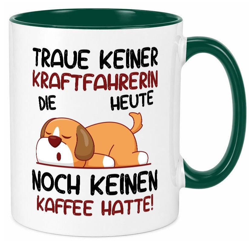 Traue keiner Kraftfahrerin | Lastwagen LKW Fahrerin v2 lustiger Spruch Geschenk Tasse