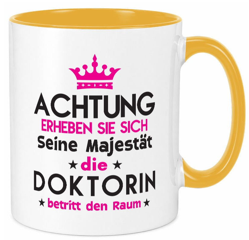 Seine Majestät Doktorin | Doktorand Doktortitel lustig Humor Geschenkidee Tasse