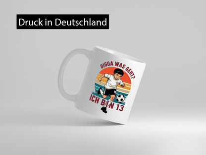 13. Geburtstag | Jahre Digga, was geht ab? Fußball Humor Geschenkidee Tasse