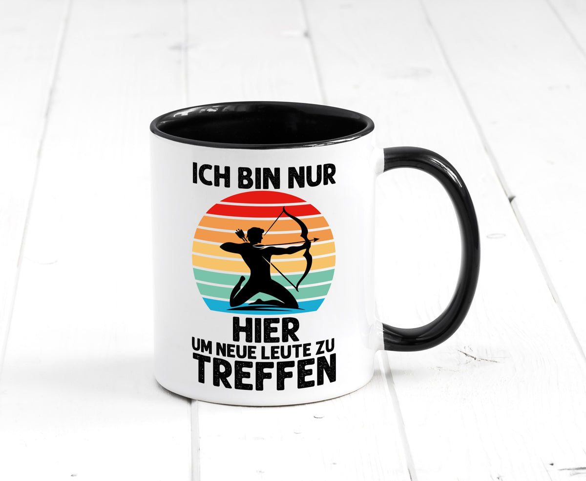 Nur hier um neue Leute zu treffen | Bogenschütze Humor Geschenkidee Tasse