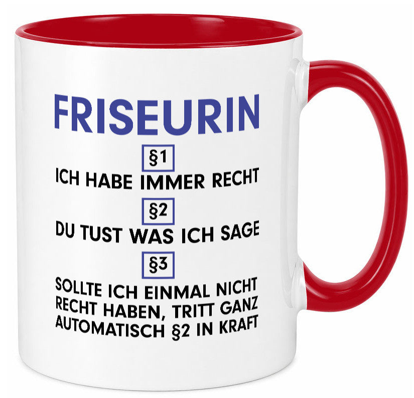 Ich habe immer Recht Friseurin | Friseuse Frisörin v2 Geschenk Humor