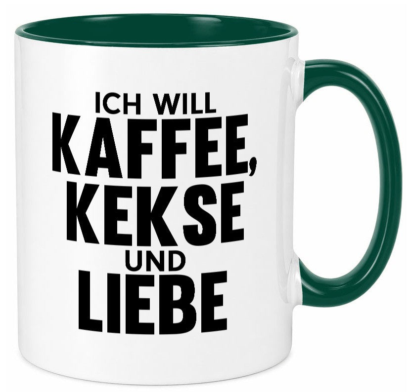Ich will Kaffee, kekse und Liebe | Beziehung Kaffeetrinker Geschenk Humor Tasse
