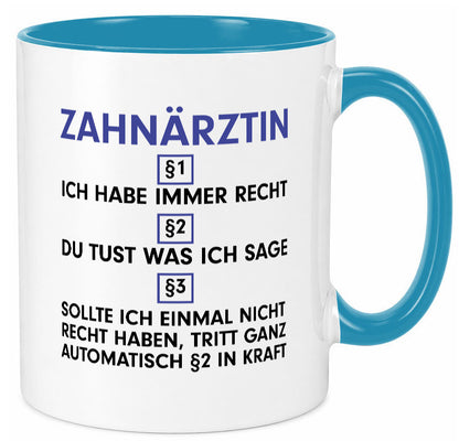 Ich habe immer Recht Zahnärztin | Zahnmedizin Beruf v2 Geschenk Arbeit Kollegen
