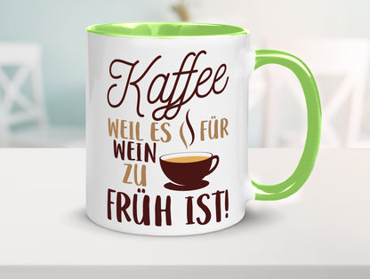 Weil es für Wein zu früh ist | Kaffeetrinker Herzschlag Humor Geschenkidee Tasse