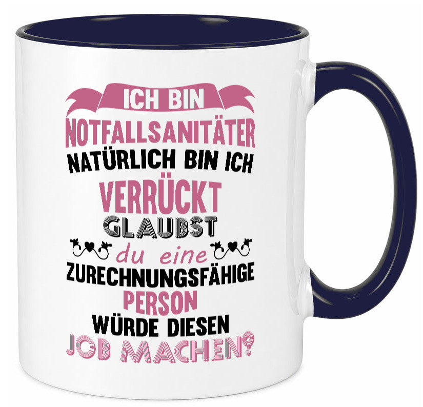Notfallsanitäter ich bin Verrückt | Sanitäter krankenhaus lustig Humor Tasse