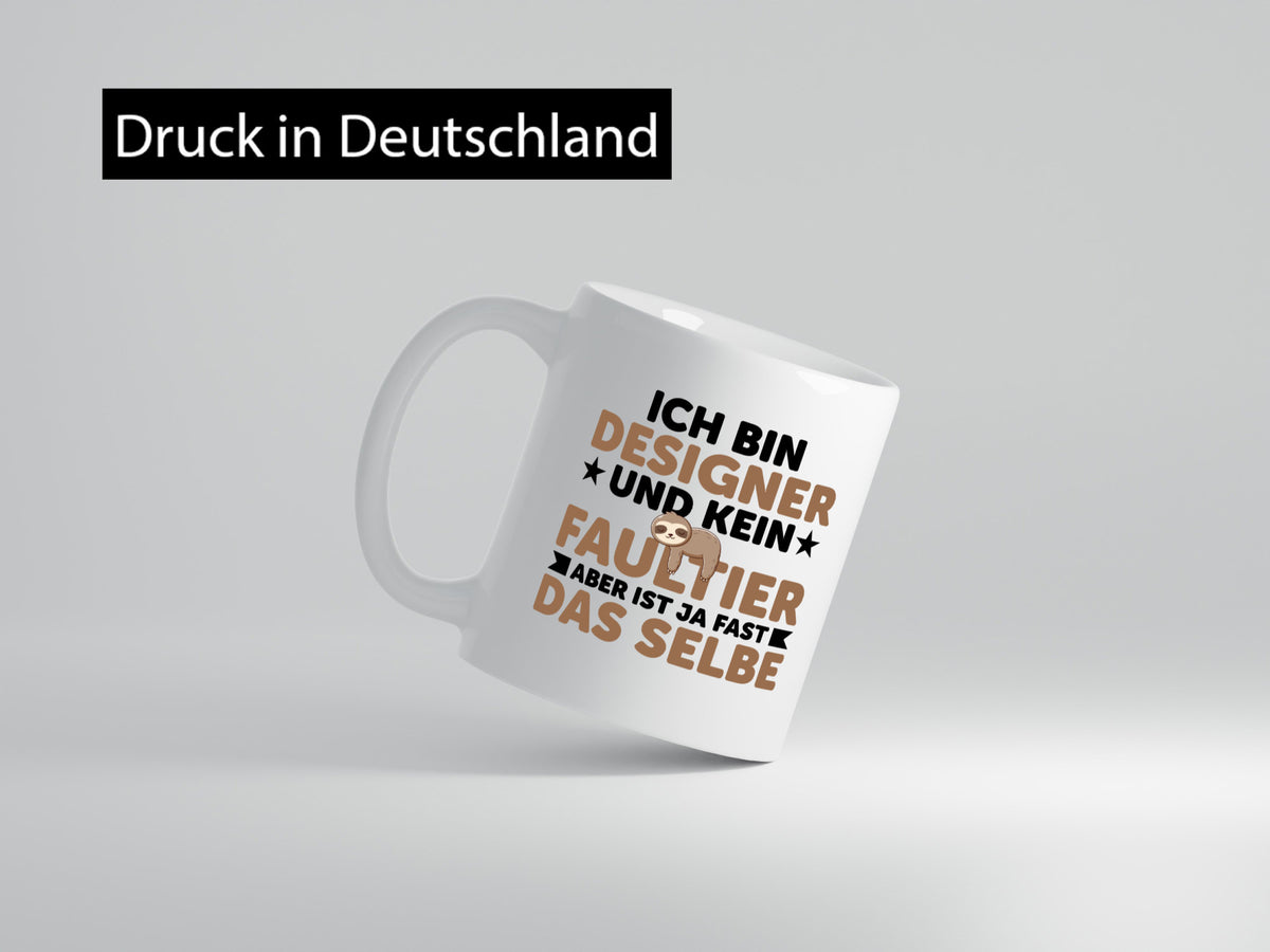 Ich bin kein Faultier: Designer Beruf | Mode Geschenkidee Arbeit Kollegen Büro Tasse