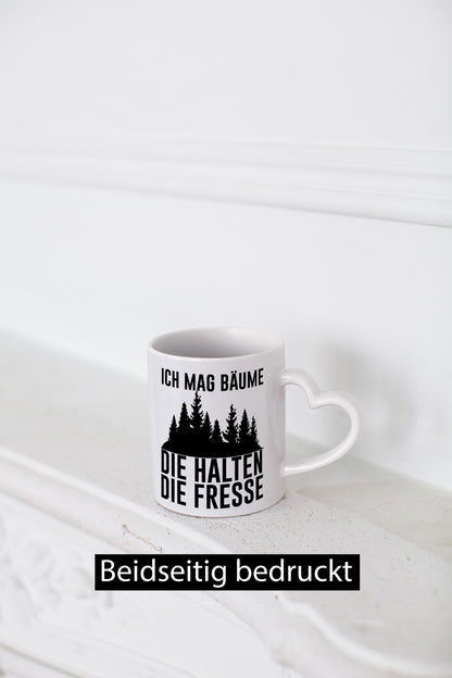 Ich mag Bäume die halten Fresse | Wald lustig Humor Geschenkidee Geschenk Tasse