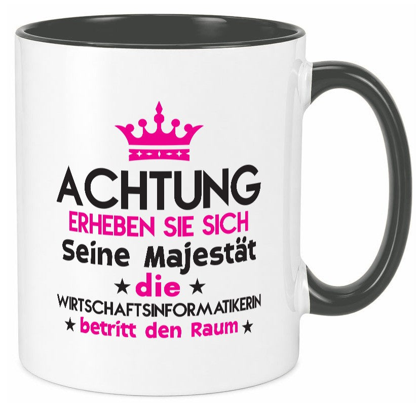 Seine Majestät Wirtschaftsinformatikerin | Wirtschaft lustiger Spruch Geschenk Tasse
