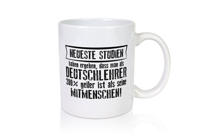 Neuste Studien: Deutschlehrer | Lehrer Schule lustiger Spruch Geschenk Humor