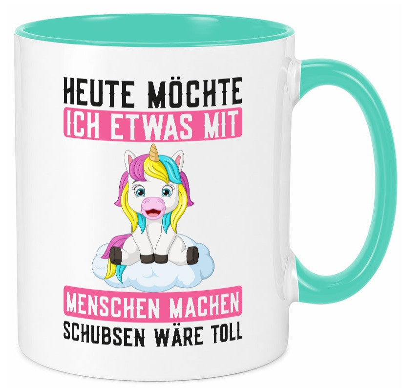 Mit Menschen machen | Schubsen Einhorn Nerv mich ned lustig Humor Geschenkidee Tasse