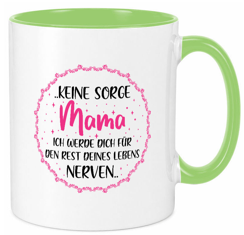 Ich nerve meine Mama für immer | Muttertag Geschenkidee Familie Humor Tasse