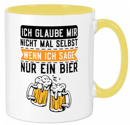 Ich glaube mir nicht mal selbst wenn sage nur ein Bier lustig Humor Tasse