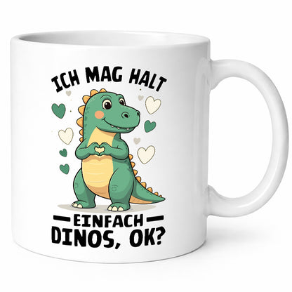 Ich mag halt einfach dinos ok | Dinosaurier Dino Geschenkidee Humor Tasse