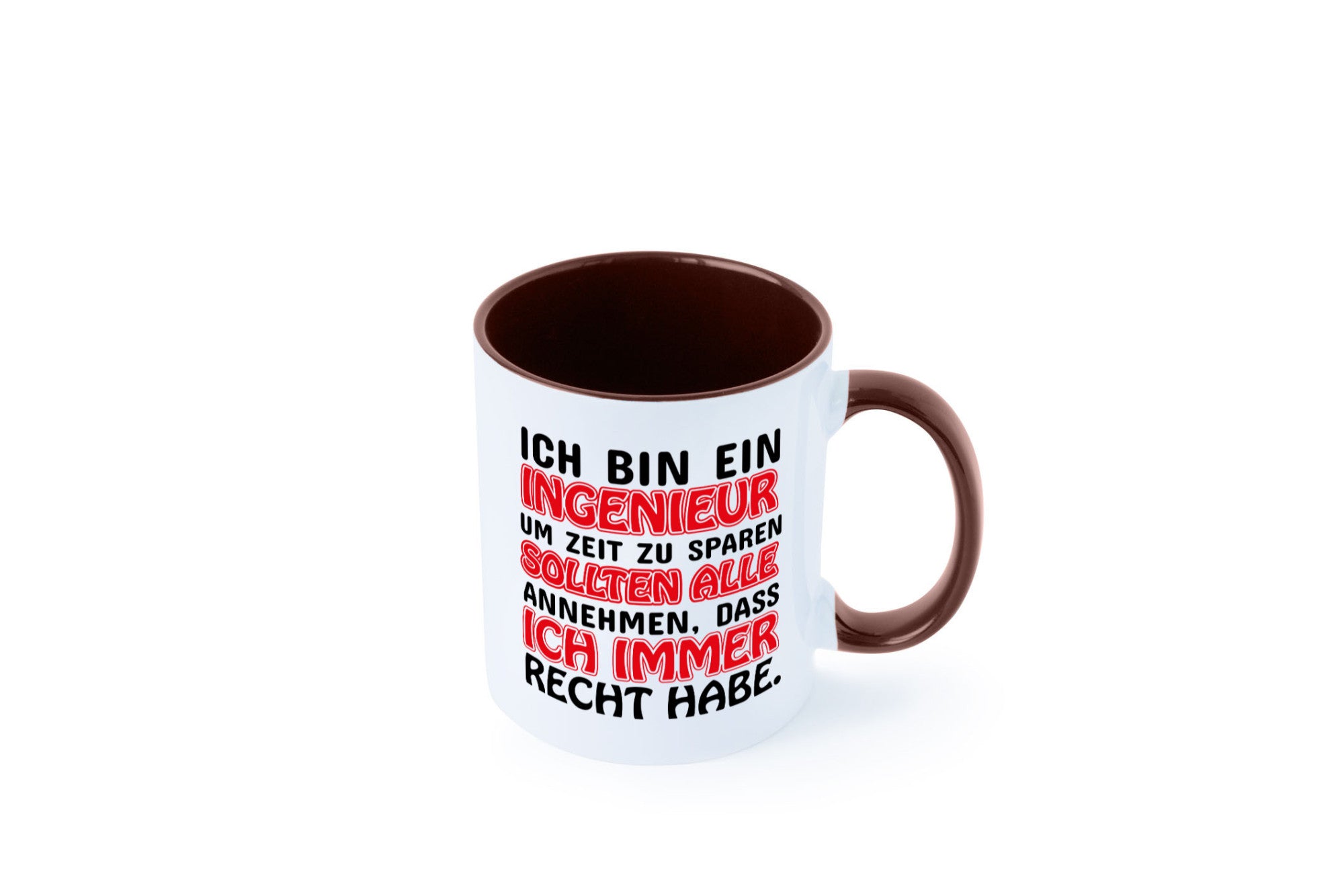 Ich bin Ingenieur Geschenkidee Humor Tasse