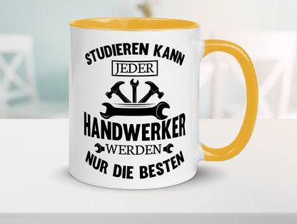Studieren kann jeder | Handwerker nur die besten handwerk lustig Humor