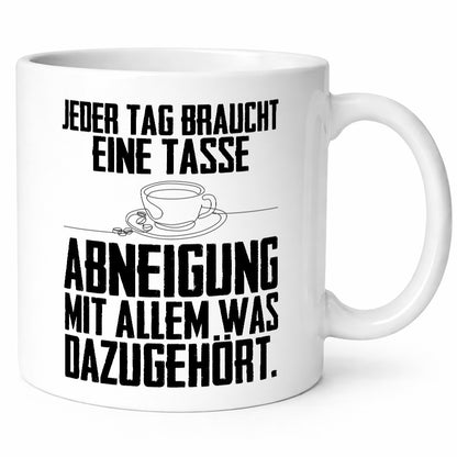 Abneigungstasse Humor Geschenkidee Tasse