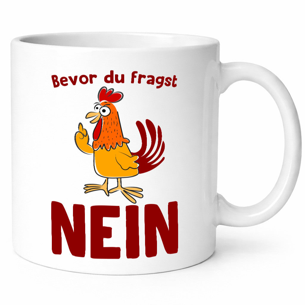 Bevor du fragst, NEIN | Huhn Bauer lustiger Spruch Geschenk Humor Geschenkidee