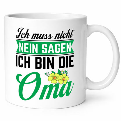 Ich bin die Oma | sagt nicht nein Großmutter Humor Familie Geschenkidee Tasse