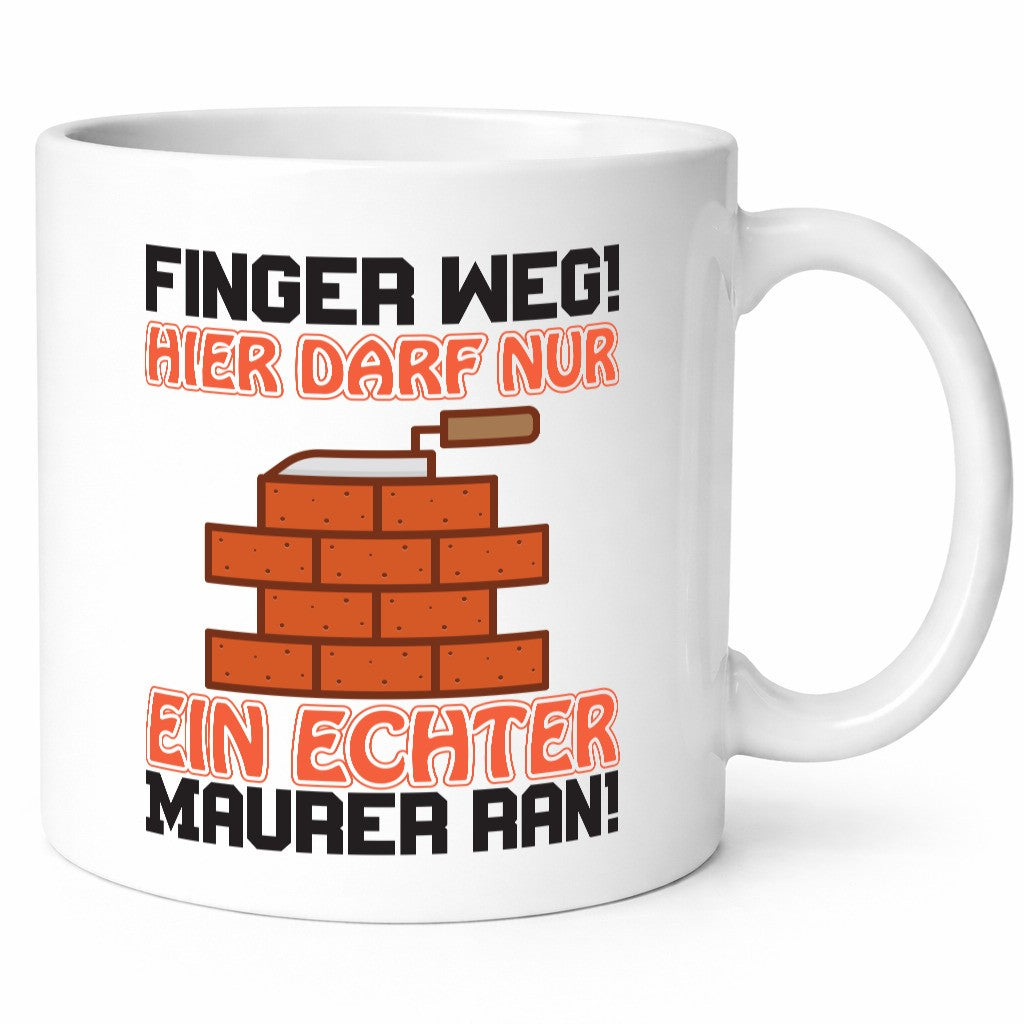 Finger weg! | Maurer Spruch Bauarbeiter Handwerk lustiger Geschenk Arbeit Tasse
