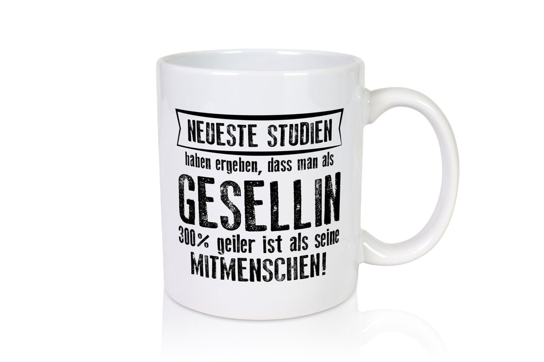 Neuste Studien: Gesellin | Handwerkerinnen lustig Humor Geschenkidee Geschenk
