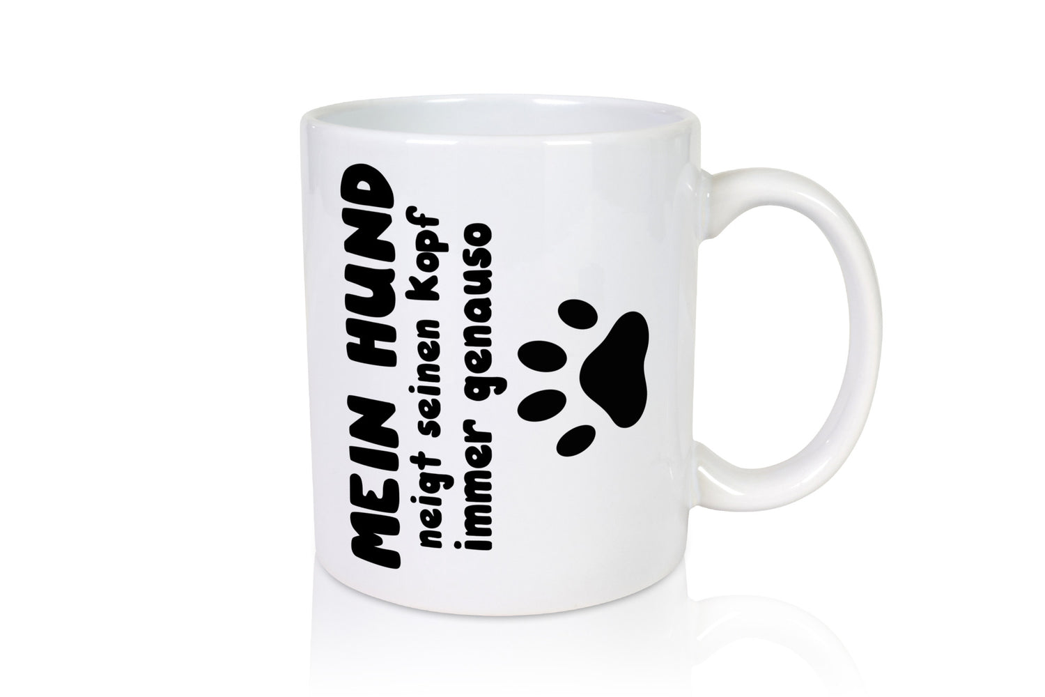 Mein Hund | lustige Tasse Hundebesitzer Humor lustiger Spruch Geschenk