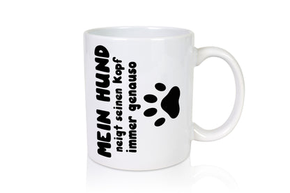 Mein Hund | lustige Tasse Hundebesitzer Humor lustiger Spruch Geschenk