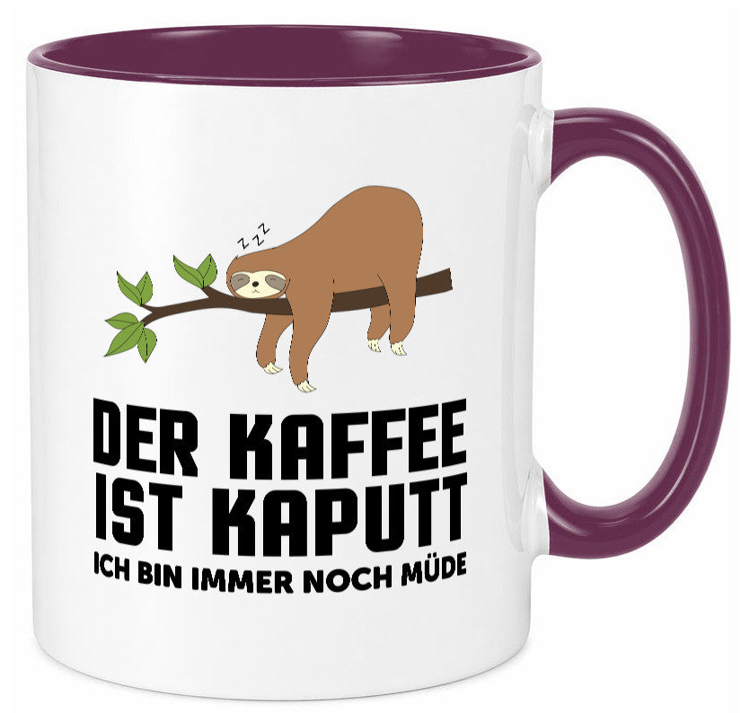 kaffee ist kaputt ich bin noch müde | Faultier schlafen Geschenkidee Tasse