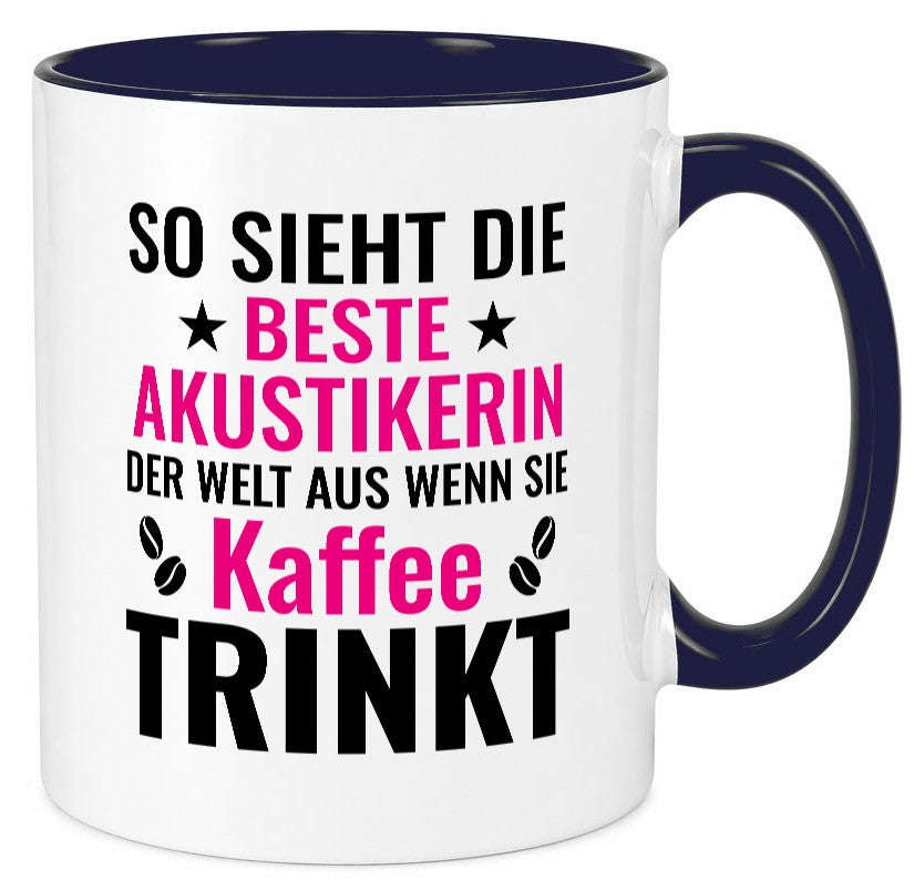 Kaffee trinkt: Akustikerin | Akustik Hörgeräteakustik Geschenkidee Humor Tasse